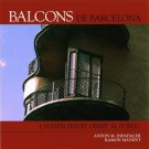 Balcones de Barcelona. Un espacio privado abierto al público