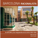Barcelona Racionalista. El GATCPAC y las vanguardias de los años 1920- 1930