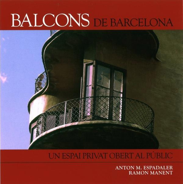 Barcelona's Balconies. A Private Space Open to the Public