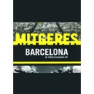 Mitgeres Barcelona. De l'oblit al projecte
